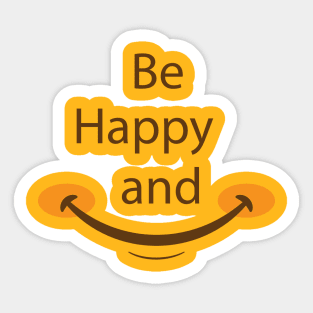 Be Happy And Smile Sticker